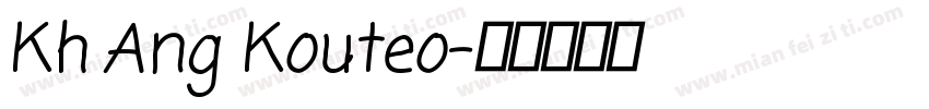 Kh Ang Kouteo字体转换
